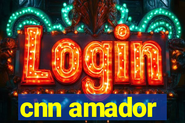cnn amador